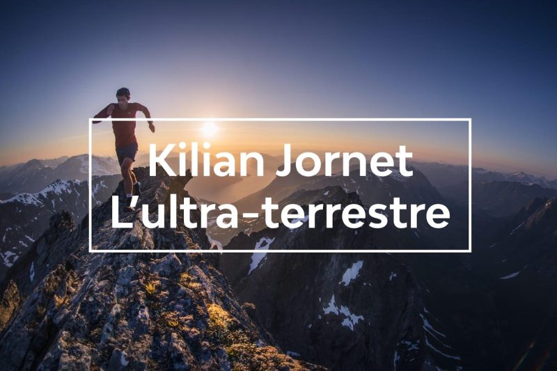 Kilian Jornet l'ultra-terrestre