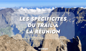 Lire la suite à propos de l’article Les spécificités du trail à La Réunion
